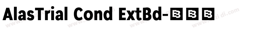 AlasTrial Cond ExtBd字体转换 AlasTrial Cond ExtBd字体转换